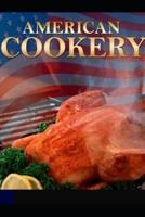 Discover the American Cookery THE ART OF DRESSING VIANDS, FISH, POULTRY and VEGETABLES
