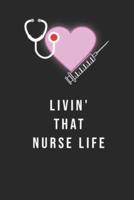 Livin' That Nurse Life