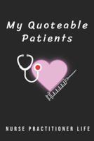 Nurse Practitioner Life My Quoteable Patients