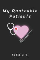 Nurse Life My Quoteable Patients