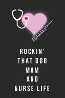 Rockin' That Dog Mom and Nurse Life