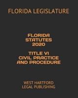 Florida Statutes 2020 Title VI Civil Practice and Procedure