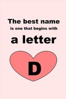 The Best Name Is One That Begins With a Letter D
