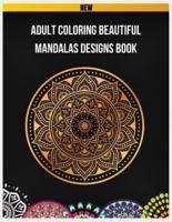 Adult Coloring Beautiful Mandalas Designs Book