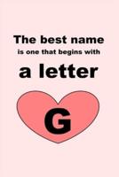 The Best Name Is One That Begins With a Letter G