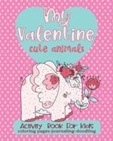 Valentine Activity Book Cute Animals For Kids-Coloring Pages-Journaling-Doodling