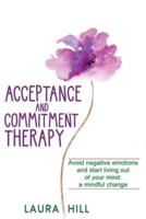 Acceptance and Commitment Therapy