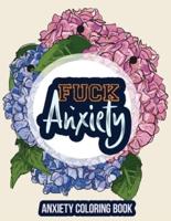 Fuck Anxiety-Anxiety Coloring Book