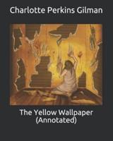 The Yellow Wallpaper (Annotated)