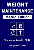Weight Maintenance - Metric Edition