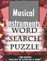 Musical Instruments WORD SEARCH PUZZLE +300 WORDS Medium To Extremely Hard