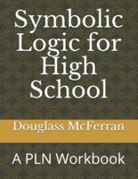 Symbolic Logic for High School