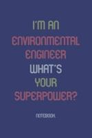 I'm An Environmental Engineer What Is Your Superpower?