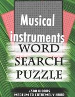 Musical Instruments WORD SEARCH PUZZLE +300 WORDS Medium To Extremely Hard