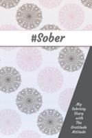 #Sober My Sobriety Diary With The Gratitude Attitude
