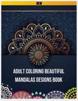Adult Coloring Beautiful Mandalas Designs Book