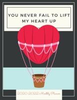 You Never Fail to Lift Me Up - 2020-2022 Monthly Planner
