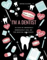 I Am a Dentist Planner - 2020-2022 Monthly Planner