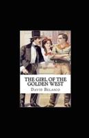 The Girl of the Golden West Illustrated