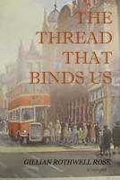 The Thread That Binds Us