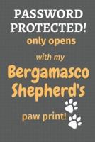 PASSWORD PROTECTED! Only Opens With My Bergamasco Shepherd's Paw Print!