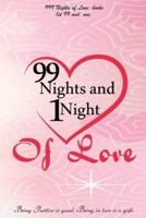 99 Nights and One Night of Love