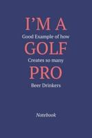 I'm A Good Example Of How Golf Creates So Many Pro Beer Drinkers