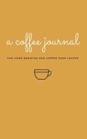 A Coffee Journal Log Book