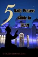 5 Daily Prayers Guide in Islam
