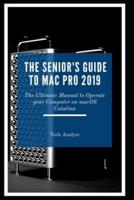 The Senior's Guide to Mac Pro 2019