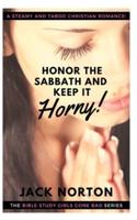 Honor The Sabbath And Keep It Horny