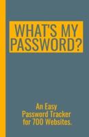 What's My Password? - An Easy Password Tracker for 700 Websites.