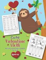 Cute Valentine Sloth Activity and Coloring Book for Kids Ages 5-Up