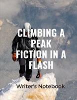 Climbing A Peak Fiction In A Flash Writer's Notebook