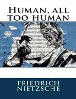 Human All-Too-Human (Annotated)