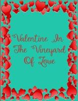 Valentine In The Vineyard Of Love