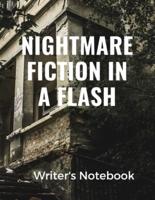 Nightmare Fiction In A Flash Writer's Notebook