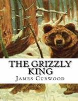 The Grizzly King (Annotated)