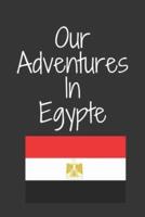 Our Adventures Egypte