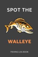 Spot the Walleye