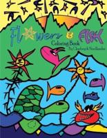Flowers and Fish: Coloring Book for Kids Ages 4-8 (Ocean, Sea Creatures, Sea Life, Turtles, Tropical, Dinosaurs)