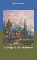A Lodge in the Wilderness