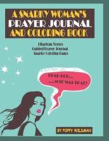 A Snarky Woman's Prayer Journal and Coloring Book.