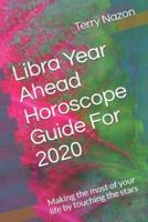 Libra Year Ahead Horoscope Guide For 2020