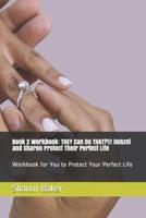 Book 2 Workbook THEY Can Do THAT?!!! Denzel and Sharon Protect Their Perfect Life