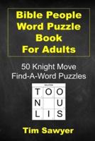 Bible People Word Puzzle Book for Adults: 50 Knight Move Find-A-Word Puzzles