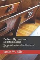 Psalms, Hymns, and Spiritual Songs