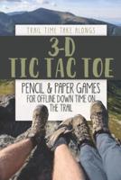 3-D TIC TAC TOE - Pencil & Paper Games for Offline Down Time on the Trail