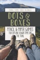 DOTS & BOXES - Pencil & Paper Games for Offline Down Time on the Trail