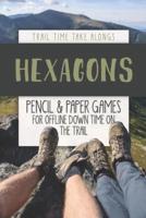 HEXAGONS - Pencil & Paper Games for Offline Down Time on the Trail